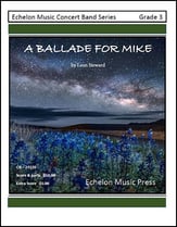 A Ballade For Mike Concert Band sheet music cover